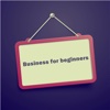 Business for Beginners Guide|Tips and Tutorial