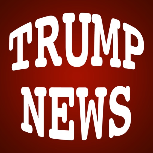Trump News - The Unofficial News Reader for Donald Trump