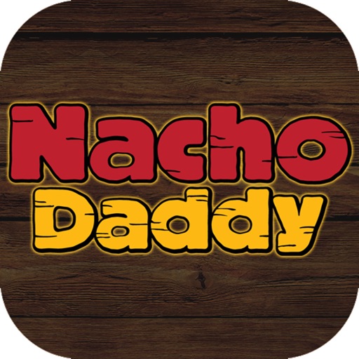 Nacho Daddy - AppWisp.com
