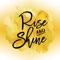 Rise AND Shine is an encouragement app created for women