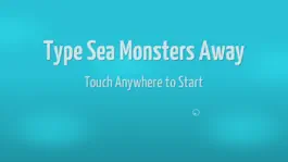 Game screenshot Type Sea Monsters Away hack
