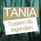 Tania tussen de legenden