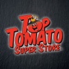 Top Tomato Super Store