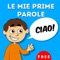 Le mie prime parole : imparare a leggere