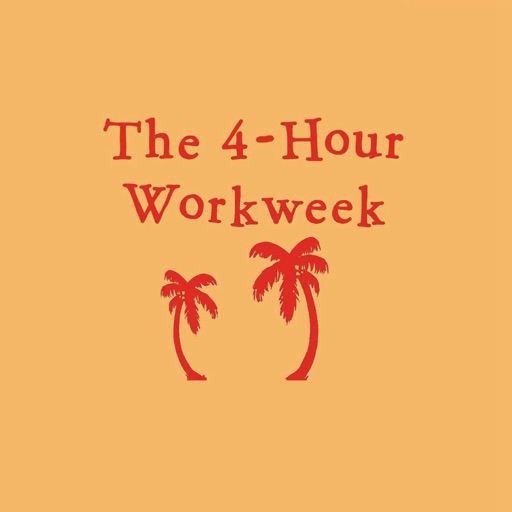 Quick Wisdom from The 4:Hour Workweek