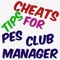 Cheats Tips For PES Club Manager