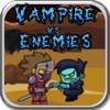 Vampire fight with Enemies