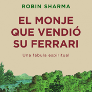 El Monje que Vendió su Ferrari - Robin S. Sharma