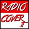 RADIOCOVER plays (24/h) only covers of great singers, international famous bands and new artists