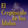 El Crepúsculo de los Idolos