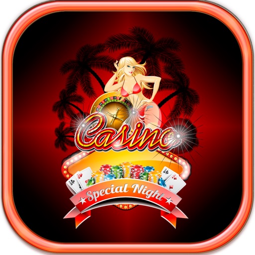 Special Night Hot Casino! - Las Vegas Free Slot Machine Games iOS App