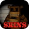 FNAF SKINS App for Minecraft PE
