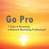 Practical Guide for Go Pro~Network Marketing Tips