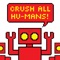 CRUSH ALL HUMANS