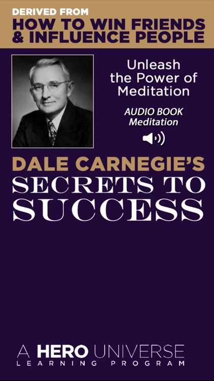 Dale Carnegie’s Secrets To Success derived from, How To Win Friends and Influence People by Hero Universe