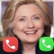 Prank your friends into thinking Hillary Clinton Called you