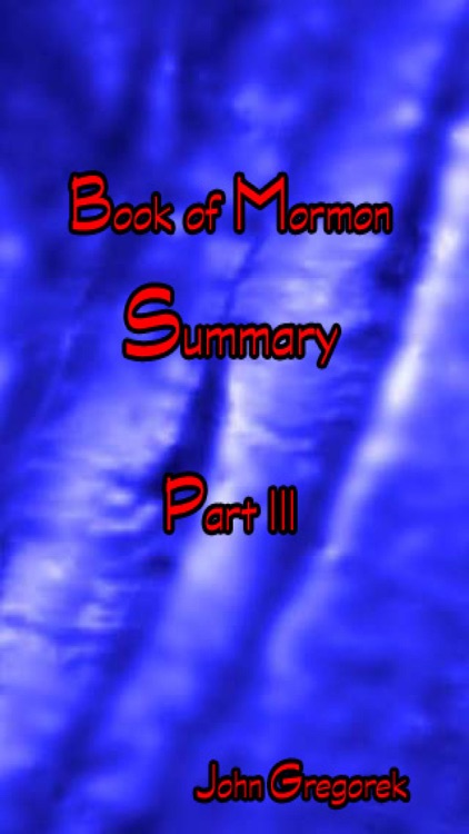 Summary Book of Mormon (part III)