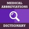 The Medical Abbreviations Dictionary contains over 9000 medical abbreviations for you