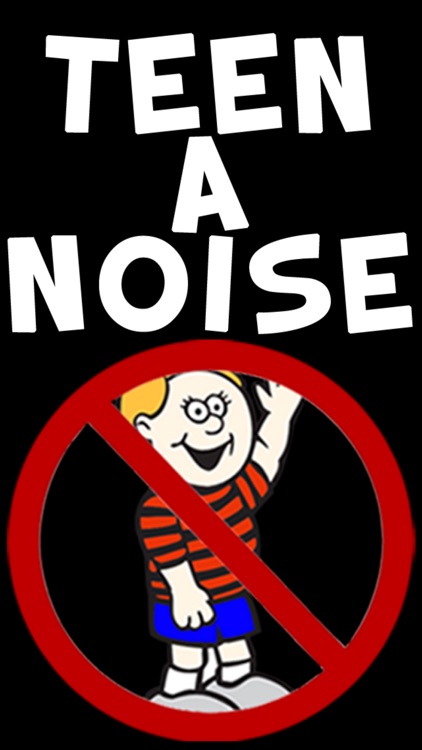 Teen-A-Noise screenshot-4