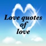 Get Love quotes of love for iOS, iPhone, iPad Aso Report