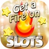 ``` 2016 ``` - Get A Fire On SLOTS - FREE Games GO