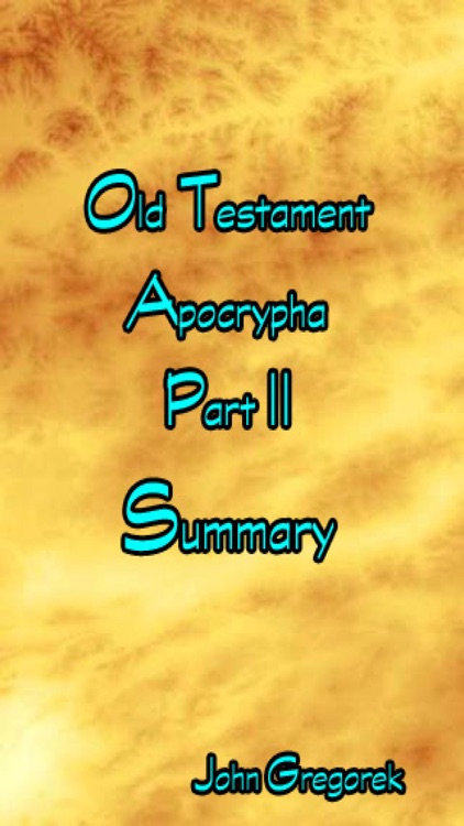 Summary Old Testament Apocrypha (Part 2)