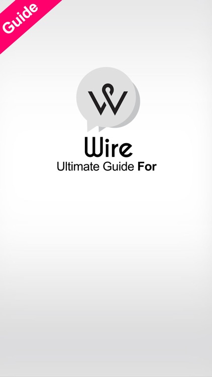 Ultimate Guide For Wire — Private Messenger