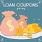 "Loan & Student Loan Coupons, Mortgage Coupons" is a Money Saving App that saves you money and time by providing you money saving coupons for loans and student loans and mortgages