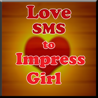 Love SMS to Impress Girl