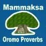 Oromo Proverbs - Mammaaksa Afaan Oromoo