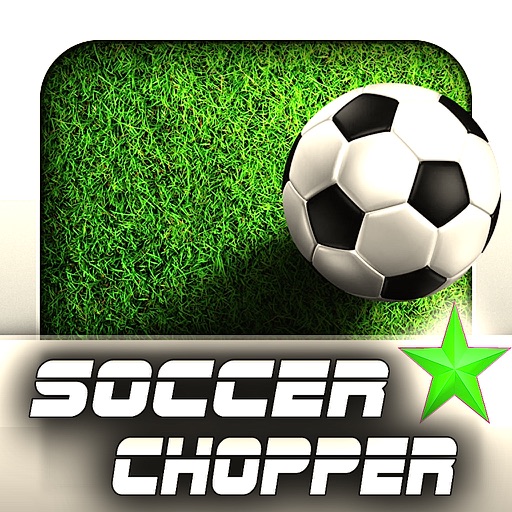 Soccer Chopper iOS App