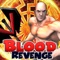 Blood Revenge - Warrior Revenge Game For Glory