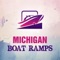 MICHIGAN BOAT RAMPS