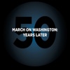 50th Anniversary of the March in Washington