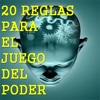 20 Reglas Para El Juego del Poder