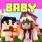 “Baby Skins - Best Skins for Minecraft PE Edition”, the best new collection of Baby skins available on App Store now