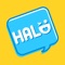 Halo App is a messenger app that offers new way to message with your friends