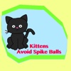 Kittens Avoid Spike Balls