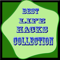 Best Life Hacks Collection