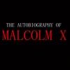 Quick Wisdom from The Autobiography of Malcolm X
