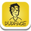 Dudface
