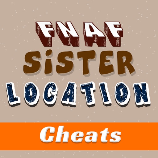 Cheats+Guide For Fnaf Sister Locations icon