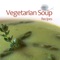 Veg Soup Recipes - Tomato, Potato, Minestrone