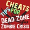 Cheats Tips For Dead Zone Zombie Crisis