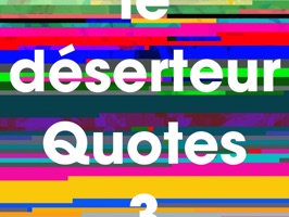 Exchange about "le déserteur" writer's literature quotes with your friends with IMessage