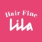 「Hair Fine LiLA」のアプリ・サービスです。