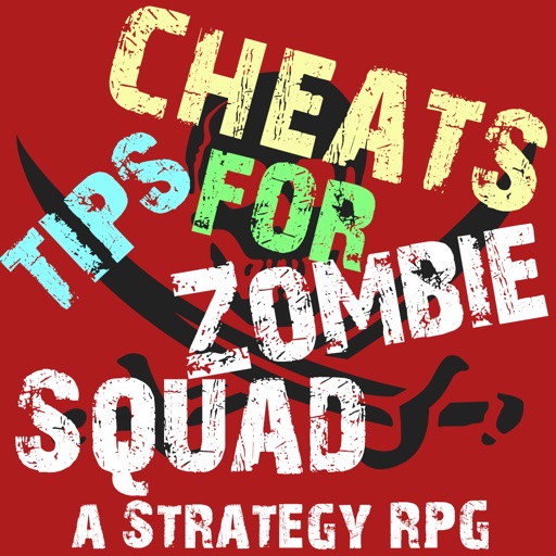 Cheats Tips For Zombie Squad A Strategy RPG iOS App