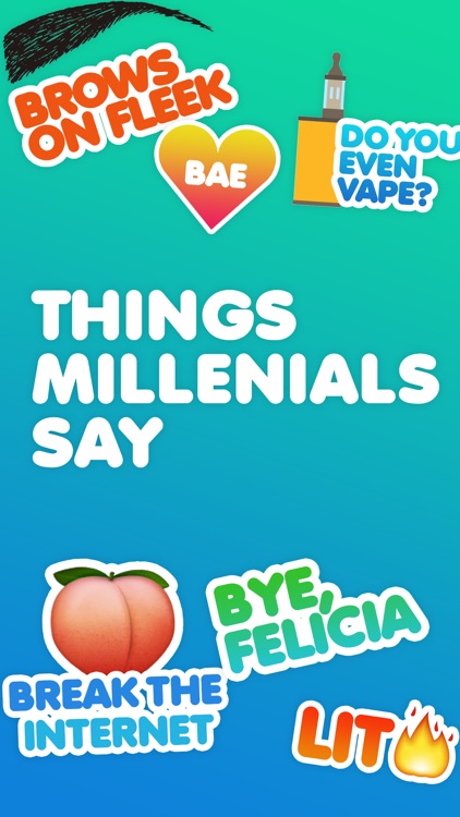 Things Millenials Say - Funny Teen Memes For 2017