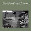 Bodybuilding fitness program