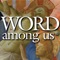 "Cover to cover, 'The Word Among Us' helps us better hear the word of God